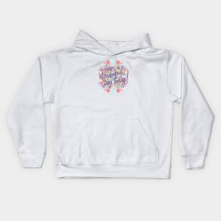 HAVE A WONDERFUL DAY TODAY Kids Hoodie